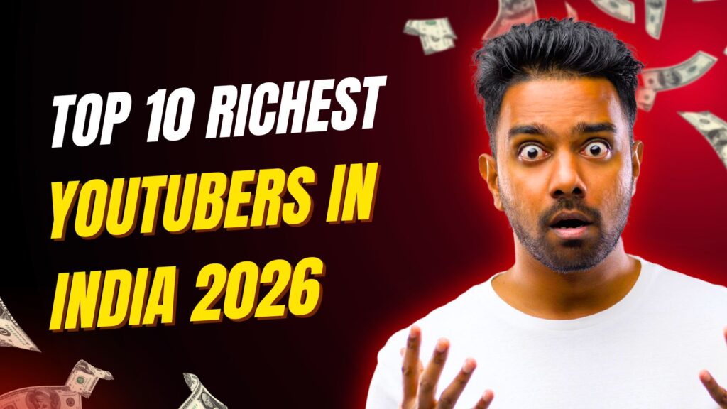 Richest YouTubers in India 2026 Net Worth List