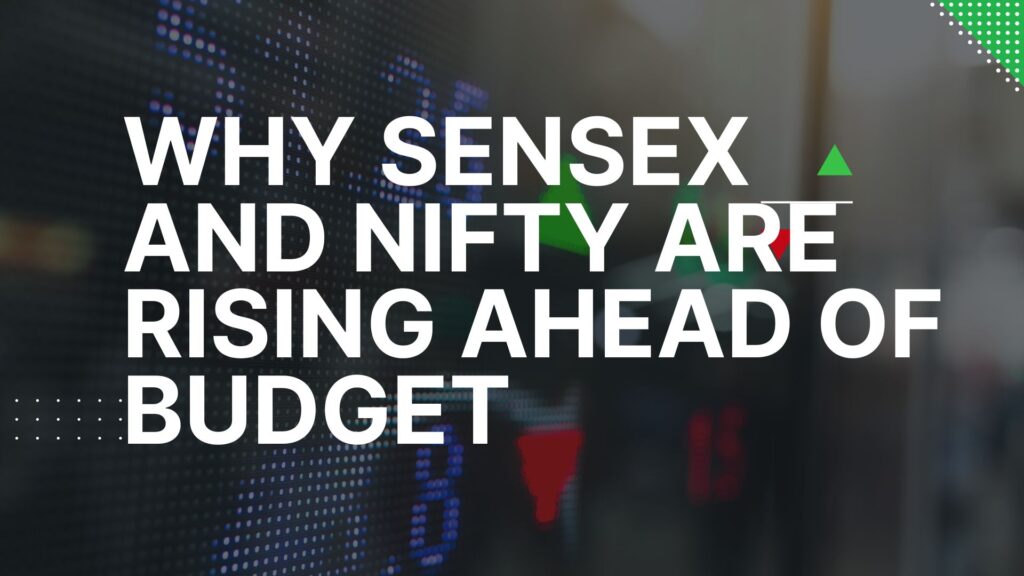 Sensex and Nifty market rally before Union Budget